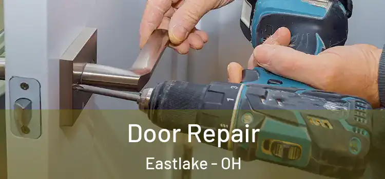 Door Repair Eastlake - OH