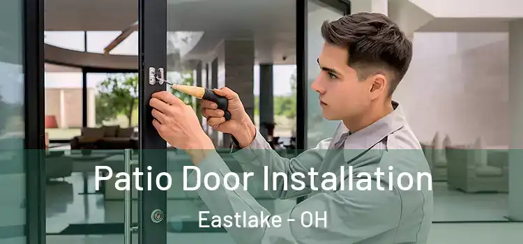 Patio Door Installation Eastlake - OH